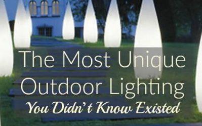 The Most Unique Outdoor Lighting You Didn’t Know Existed