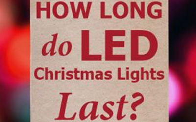 How Long Do LED Christmas Lights Really Last?